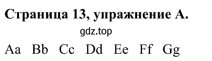 Решение номер A (страница 13) гдз по английскому языку 2 класс Вербицкая, Оралова, рабочая тетрадь