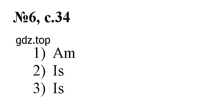 Решение номер 6 (страница 34) гдз по английскому языку 3 класс Быкова, Поспелова, сборник упражнений