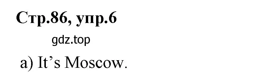 Решение номер 6 (страница 86) гдз по английскому языку 3 класс Вербицкая, Эббс, рабочая тетрадь