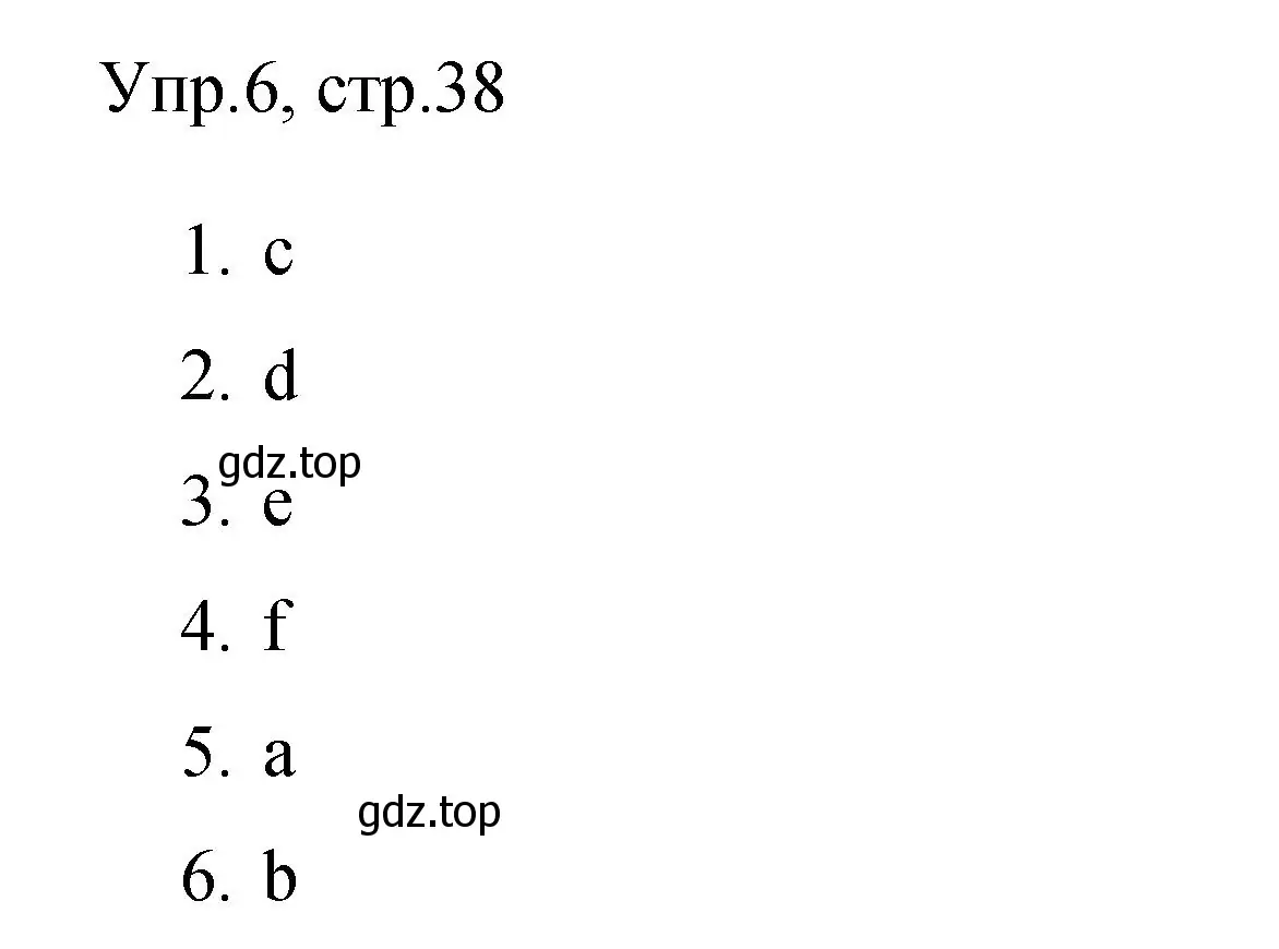 Решение номер 6 (страница 38) гдз по английскому языку 4 класс Быкова, Поспелова, сборник упражнений