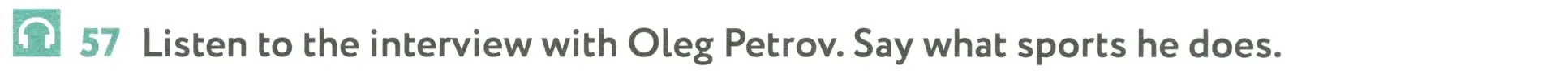 Условие номер 57 (страница 160) гдз по английскому языку 6 класс Биболетова, Денисенко, учебник