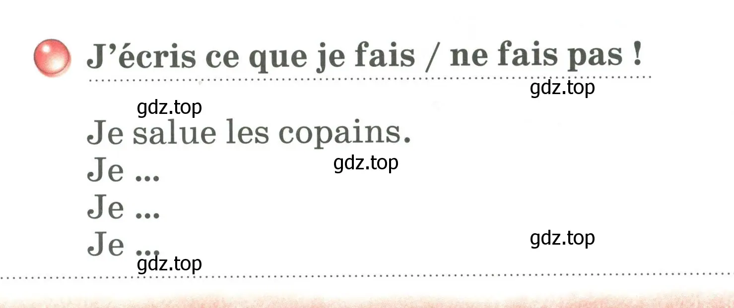 Условие номер J ecris ce que je fais / ne fais pas ! (страница 111) гдз по французскому языку 2 класс Кулигина, Кирьянова, учебник