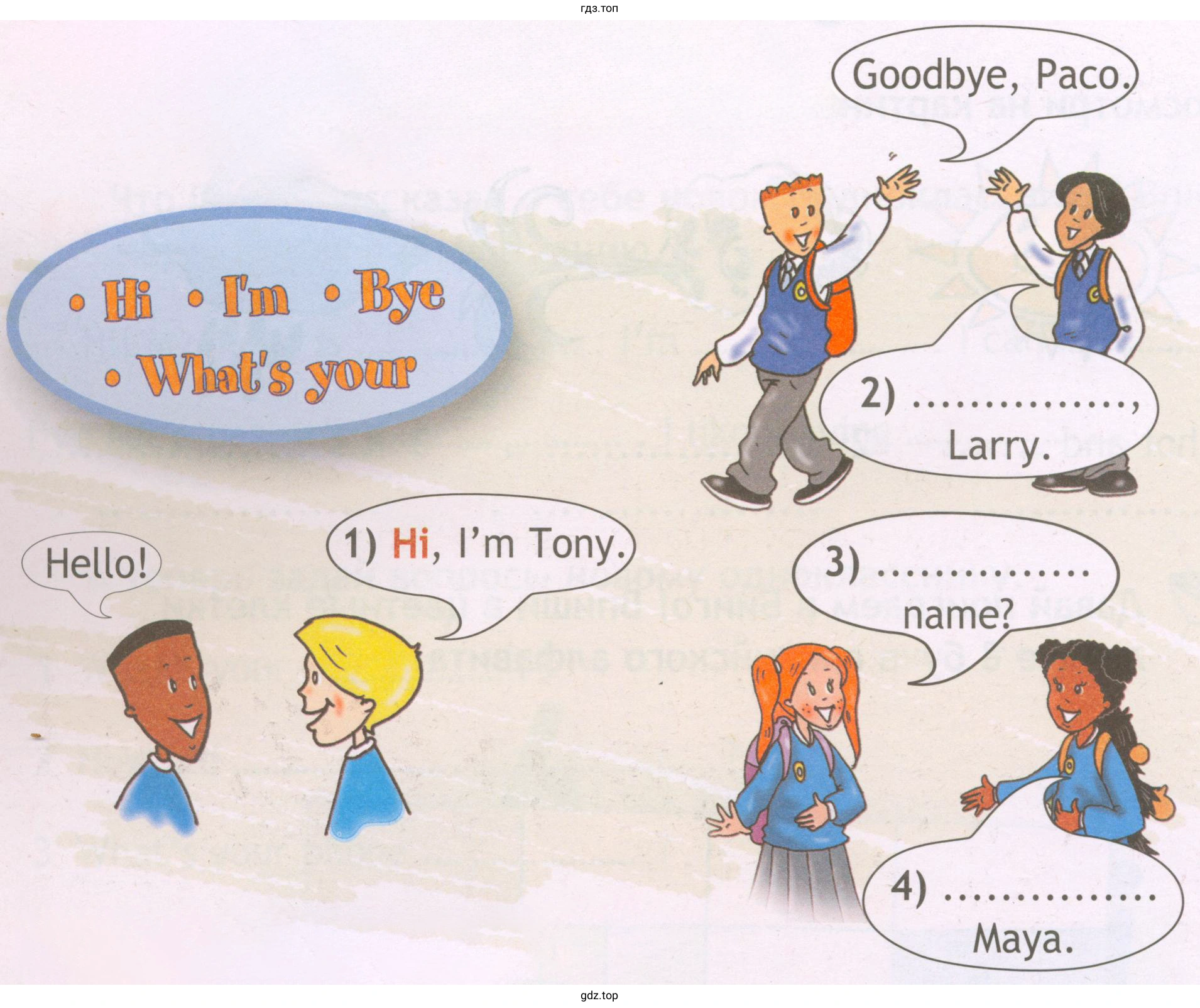 Goodbye, Paco 1) Hi, I'm Tony. Hello! Hi I'm bye what's your