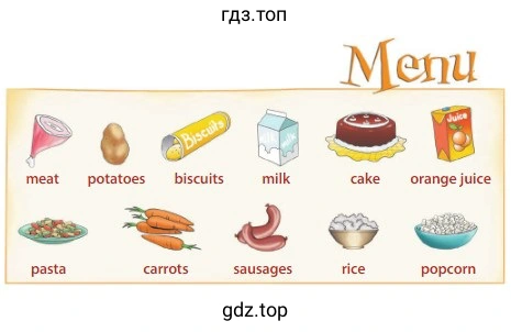 Menu meat potatoes biscuits milk cake orange juice pasta carrots sausages rice popcorn