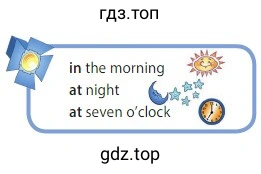in the morning at night at seven o'clock