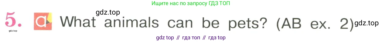 ГДЗ Английский язык (english), 3 класс Учебник, авторы: Кузовлев Владимир Петрович (Kuzovlev Vladimir), Лапа Наталья Михайловна, Костина Ирина Павловна, Кузнецова Елена Вячеславовна, издательство Просвещение, Москва, 2023, голубого цвета, Часть ( Part) 2, страница 38, номер 5, Условие