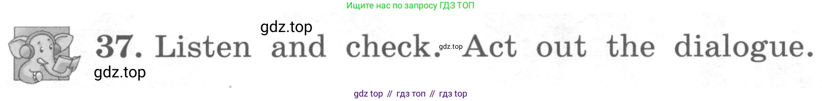 ГДЗ Английский язык (english), 4 класс Учебник, авторы: Биболетова Мерем Забатовна, Денисенко Ольга Анатольевна, Трубанева Наталия Николаевна, издательство Просвещение, Москва, 2015 - 2023, оранжевого цвета, страница 45, номер 37, Условие