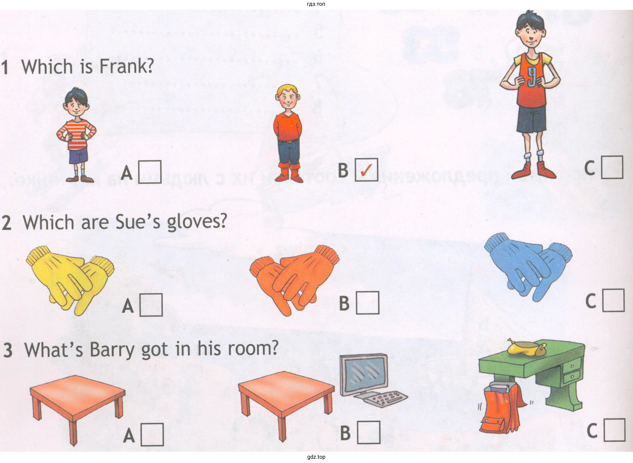 1 Which is Frank? 2 Which are Sue's gloves? 3 What's Barry got in his room?