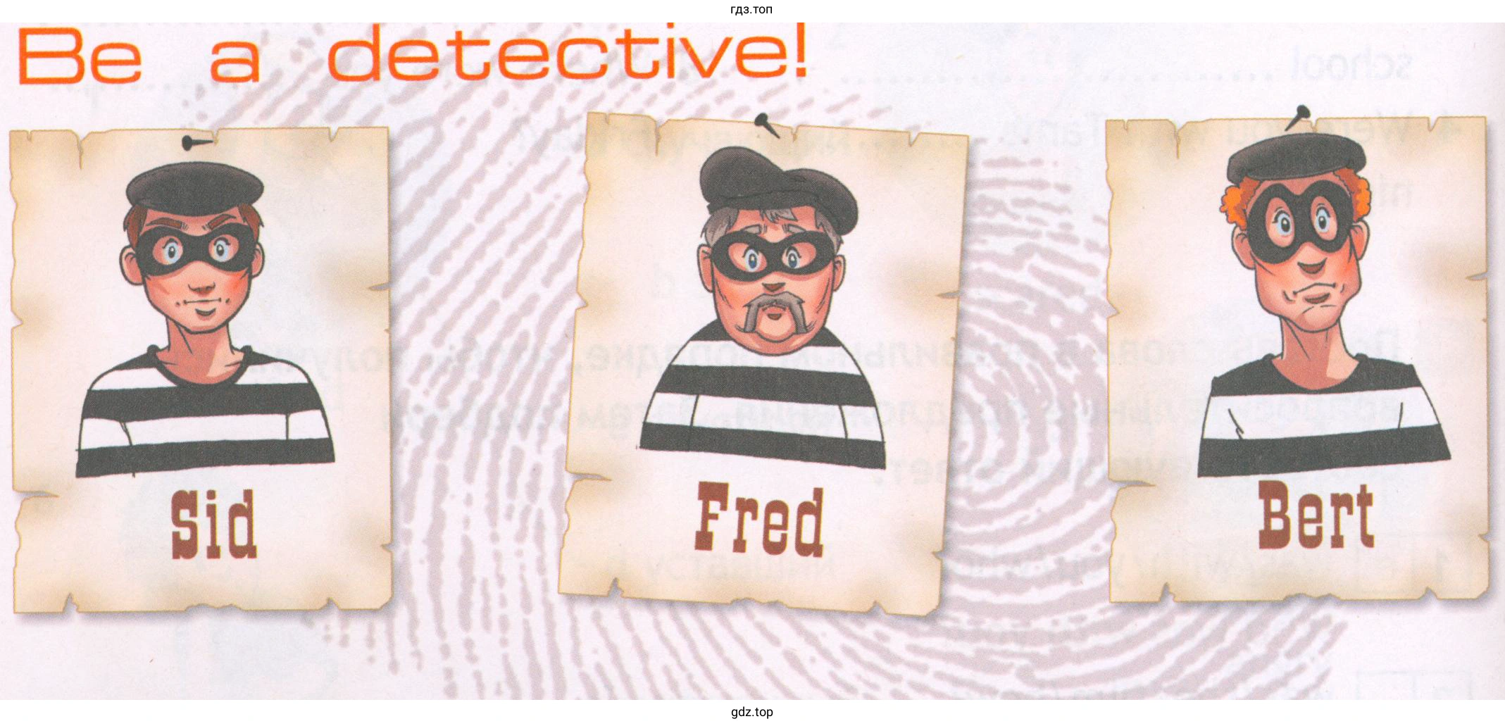 Be a detective.