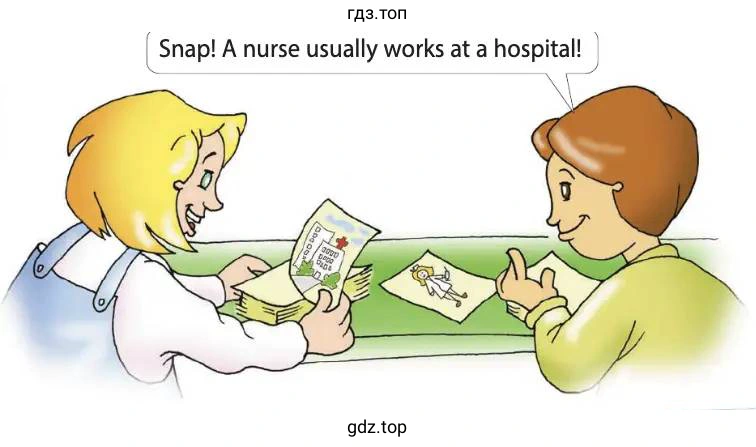 Рисунок. Snap! A nurse usually works at a hospital!