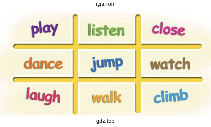 play dance laugh listen Jump walk close watch climb