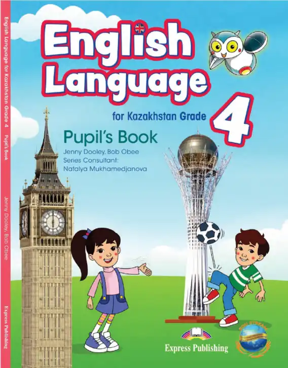 Английский язык (english), 4 класс Учебник (Pupil's book), авторы: Дули Дженни (Dooley Jenny), Оби Боб (Obee Bob), Мухамеджанова Наталья (Mukhamedjanova Natalya), издательство Express Publishing, Алматы, 2025, голубого цвета