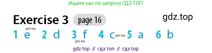 Английский язык (english), 5-7 класс Рабочая тетрадь (workbook), авторы: Фалла Тим (Falla Tim), Дэвис Пауль (A Davies Paul), издательство Oxford University Press, Any, 2017, бирюзового цвета, страница 16, номер 3, Решение (Teacher's Guide)