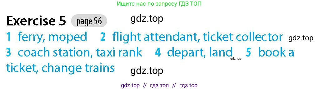 Английский язык (english), 5-7 класс Рабочая тетрадь (workbook), авторы: Фалла Тим (Falla Tim), Дэвис Пауль (A Davies Paul), издательство Oxford University Press, Any, 2017, бирюзового цвета, страница 56, номер 5, Решение (Teacher's Guide)