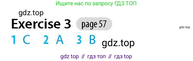 Английский язык (english), 5-7 класс Рабочая тетрадь (workbook), авторы: Фалла Тим (Falla Tim), Дэвис Пауль (A Davies Paul), издательство Oxford University Press, Any, 2017, бирюзового цвета, страница 57, номер 3, Решение (Teacher's Guide)