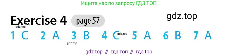 Английский язык (english), 5-7 класс Рабочая тетрадь (workbook), авторы: Фалла Тим (Falla Tim), Дэвис Пауль (A Davies Paul), издательство Oxford University Press, Any, 2017, бирюзового цвета, страница 57, номер 4, Решение (Teacher's Guide)