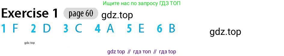 Английский язык (english), 5-7 класс Рабочая тетрадь (workbook), авторы: Фалла Тим (Falla Tim), Дэвис Пауль (A Davies Paul), издательство Oxford University Press, Any, 2017, бирюзового цвета, страница 60, номер 1, Решение (Teacher's Guide)