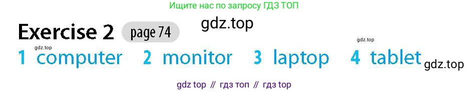 Английский язык (english), 5-7 класс Рабочая тетрадь (workbook), авторы: Фалла Тим (Falla Tim), Дэвис Пауль (A Davies Paul), издательство Oxford University Press, Any, 2017, бирюзового цвета, страница 74, номер 2, Решение (Teacher's Guide)
