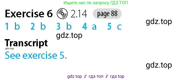 Английский язык (english), 5-7 класс Рабочая тетрадь (workbook), авторы: Фалла Тим (Falla Tim), Дэвис Пауль (A Davies Paul), издательство Oxford University Press, Any, 2017, бирюзового цвета, страница 88, номер 6, Решение (Teacher's Guide)