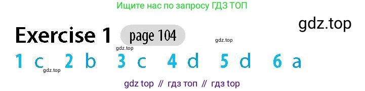 Английский язык (english), 5-7 класс Рабочая тетрадь (workbook), авторы: Фалла Тим (Falla Tim), Дэвис Пауль (A Davies Paul), издательство Oxford University Press, Any, 2017, бирюзового цвета, страница 104, номер 1, Решение (Teacher's Guide)