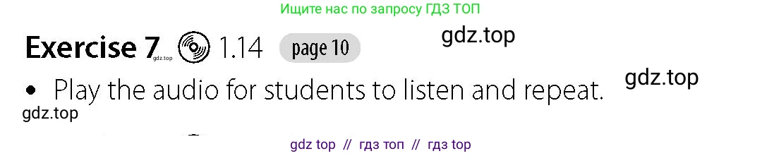 Английский язык (english), 5-7 класс Учебник (Student's book), авторы: Фалла Тим (Falla Tim), Дэвис Пауль (A Davies Paul), издательство Oxford University Press, Any, 2018, белого цвета, страница 10, номер 7, Решение (Teachers Guide)