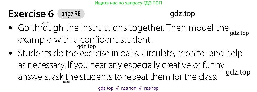 Английский язык (english), 5-7 класс Учебник (Student's book), авторы: Фалла Тим (Falla Tim), Дэвис Пауль (A Davies Paul), издательство Oxford University Press, Any, 2018, белого цвета, страница 98, номер 6, Решение (Teachers Guide)