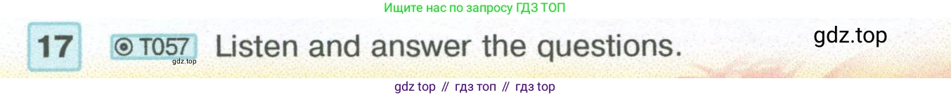 ГДЗ Английский язык (english), 5 класс Учебник (Student's book), авторы: Вербицкая Мария Валерьевна (Verbitskaya Maria), Эббс Брайен (Abbs Brian), Уорелл Энн (Worrall Anne), Уорд Энн (Ward Ann), издательство Просвещение, Москва, 2023, Часть ( Part) 1, страница 69, номер 17, Условие