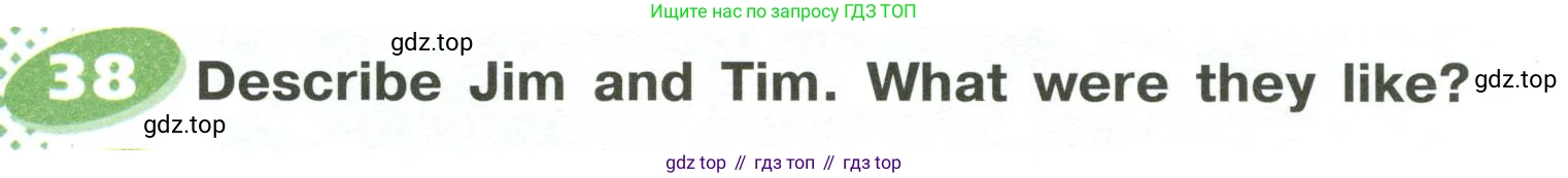 ГДЗ Английский язык (english), 6 класс Учебник (Student's book), авторы: Афанасьева Ольга Васильевна (Afanasyeva Olga), Михеева Ирина Владимировна (Mikheeva Irina), издательство Просвещение, Москва, зелёного цвета, Часть ( Part) 2, страница 50, номер 38, Условие
