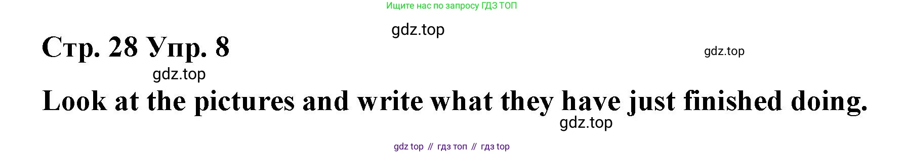 Английский язык (english), 7 класс Лексико-грамматический практикум, авторы: Афанасьева Ольга Васильевна (Afanasyeva Olga), Михеева Ирина Владимировна (Mikheeva Irina), Баранова Ксения Михайловна (Baranova Ksenia), издательство Просвещение, Москва, 2016, белого цвета, страница 28, номер 8, Решение