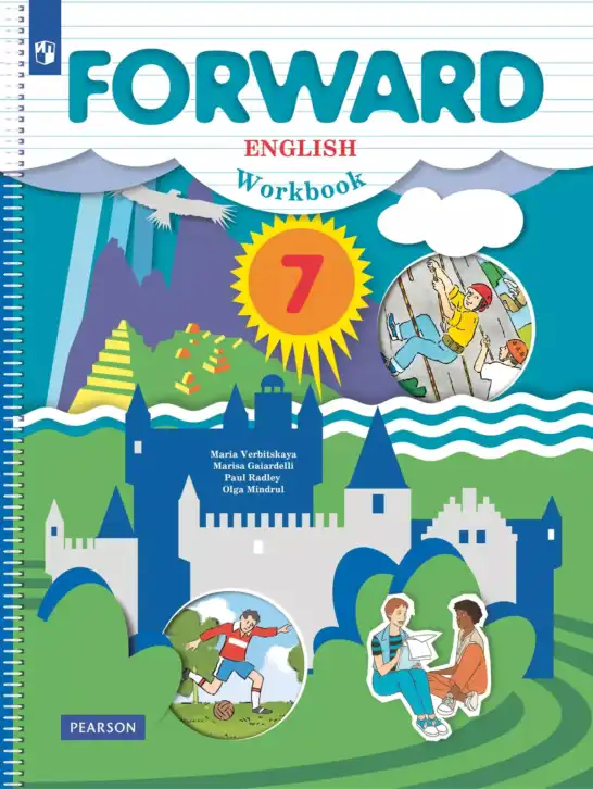 Английский язык (english), 7 класс Рабочая тетрадь (workbook), авторы: Вербицкая Мария Валерьевна (Verbitskaya Maria), Гаярделли Мариса (Gaiardelli Marisa ), Редли Пауль (Radley Paul), Миндрул Ольга Сергеевна (Mindrul Olga), издательство Просвещение, Москва, 2021, белого цвета
