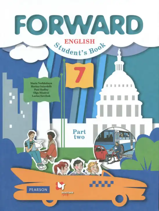 Английский язык (english), 7 класс Учебник (Student's book), авторы: Вербицкая Мария Валерьевна (Verbitskaya Maria), Гаярделли Мариса (Gaiardelli Marisa ), Редли Пауль (Radley Paul), Миндрул Ольга Сергеевна (Mindrul Olga), Савчук Лариса Олеговна (Savchuk Larisa), издательство Просвещение, Москва, 2019, белого цвета, часть 1, 2