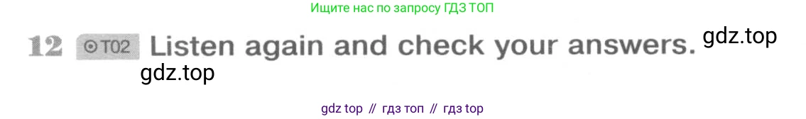 ГДЗ Английский язык (english), 9 класс Рабочая тетрадь (workbook), авторы: Вербицкая Мария Валерьевна (Verbitskaya Maria), Уайт Линдсей (Lindsay White), Фрикер Род (Fricker Rod), Миндрул Ольга Сергеевна (Mindrul Olga), Нечаева Екатерина Николаевна (Nechaeva Ekaterina), Твердохлебова Ирина Петровна (Tverdohlebova Irina), издательство Просвещение, Москва, 2019, страница 7, номер 12, Условие
