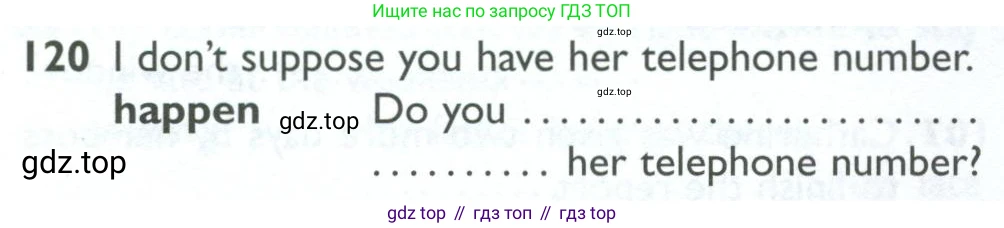 ГДЗ Английский язык (english), 10 класс Рабочая тетрадь (workbook), авторы: Баранова Ксения Михайловна (Baranova Ksenia), Дули Дженни (Dooley Jenny), Копылова Виктория Викторовна (Kopylova Victoria), Мильруд Радислав Петрович (Millrood Radislav), Эванс Вирджиния (Evans Virginia), издательство Просвещение, Москва, 2019, белого цвета, страница 78, номер 120, Условие