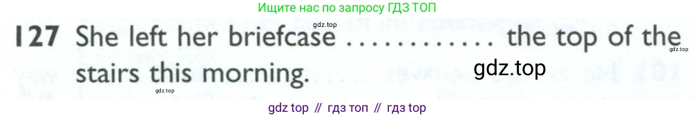 ГДЗ Английский язык (english), 10 класс Рабочая тетрадь (workbook), авторы: Баранова Ксения Михайловна (Baranova Ksenia), Дули Дженни (Dooley Jenny), Копылова Виктория Викторовна (Kopylova Victoria), Мильруд Радислав Петрович (Millrood Radislav), Эванс Вирджиния (Evans Virginia), издательство Просвещение, Москва, 2019, белого цвета, страница 98, номер 127, Условие