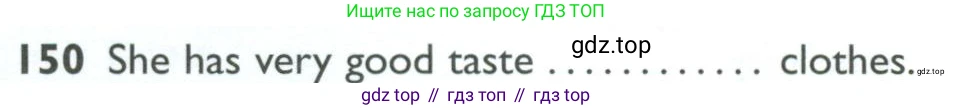 ГДЗ Английский язык (english), 10 класс Рабочая тетрадь (workbook), авторы: Баранова Ксения Михайловна (Baranova Ksenia), Дули Дженни (Dooley Jenny), Копылова Виктория Викторовна (Kopylova Victoria), Мильруд Радислав Петрович (Millrood Radislav), Эванс Вирджиния (Evans Virginia), издательство Просвещение, Москва, 2019, белого цвета, страница 98, номер 150, Условие