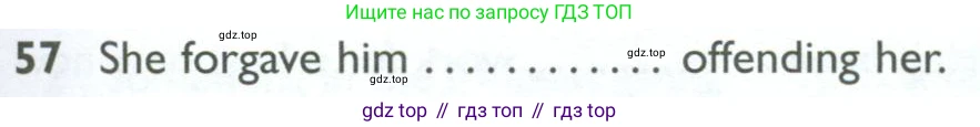 ГДЗ Английский язык (english), 10 класс Рабочая тетрадь (workbook), авторы: Баранова Ксения Михайловна (Baranova Ksenia), Дули Дженни (Dooley Jenny), Копылова Виктория Викторовна (Kopylova Victoria), Мильруд Радислав Петрович (Millrood Radislav), Эванс Вирджиния (Evans Virginia), издательство Просвещение, Москва, 2019, белого цвета, страница 97, номер 57, Условие