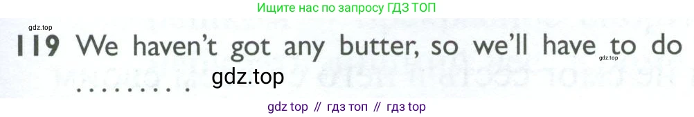 ГДЗ Английский язык (english), 10 класс Рабочая тетрадь (workbook), авторы: Баранова Ксения Михайловна (Baranova Ksenia), Дули Дженни (Dooley Jenny), Копылова Виктория Викторовна (Kopylova Victoria), Мильруд Радислав Петрович (Millrood Radislav), Эванс Вирджиния (Evans Virginia), издательство Просвещение, Москва, 2019, белого цвета, страница 101, номер 119, Условие