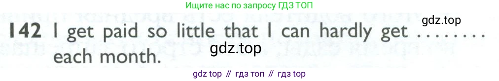 ГДЗ Английский язык (english), 10 класс Рабочая тетрадь (workbook), авторы: Баранова Ксения Михайловна (Baranova Ksenia), Дули Дженни (Dooley Jenny), Копылова Виктория Викторовна (Kopylova Victoria), Мильруд Радислав Петрович (Millrood Radislav), Эванс Вирджиния (Evans Virginia), издательство Просвещение, Москва, 2019, белого цвета, страница 101, номер 142, Условие