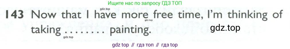 ГДЗ Английский язык (english), 10 класс Рабочая тетрадь (workbook), авторы: Баранова Ксения Михайловна (Baranova Ksenia), Дули Дженни (Dooley Jenny), Копылова Виктория Викторовна (Kopylova Victoria), Мильруд Радислав Петрович (Millrood Radislav), Эванс Вирджиния (Evans Virginia), издательство Просвещение, Москва, 2019, белого цвета, страница 101, номер 143, Условие