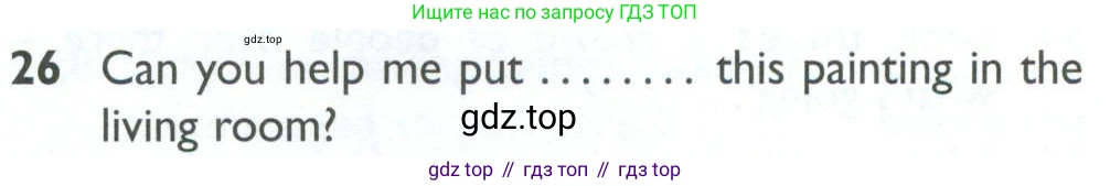 ГДЗ Английский язык (english), 10 класс Рабочая тетрадь (workbook), авторы: Баранова Ксения Михайловна (Baranova Ksenia), Дули Дженни (Dooley Jenny), Копылова Виктория Викторовна (Kopylova Victoria), Мильруд Радислав Петрович (Millrood Radislav), Эванс Вирджиния (Evans Virginia), издательство Просвещение, Москва, 2019, белого цвета, страница 99, номер 26, Условие