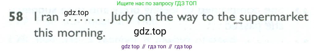 ГДЗ Английский язык (english), 10 класс Рабочая тетрадь (workbook), авторы: Баранова Ксения Михайловна (Baranova Ksenia), Дули Дженни (Dooley Jenny), Копылова Виктория Викторовна (Kopylova Victoria), Мильруд Радислав Петрович (Millrood Radislav), Эванс Вирджиния (Evans Virginia), издательство Просвещение, Москва, 2019, белого цвета, страница 100, номер 58, Условие
