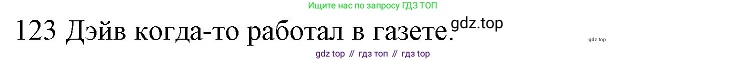 ГДЗ Английский язык (english), 10 класс Рабочая тетрадь (workbook), авторы: Баранова Ксения Михайловна (Baranova Ksenia), Дули Дженни (Dooley Jenny), Копылова Виктория Викторовна (Kopylova Victoria), Мильруд Радислав Петрович (Millrood Radislav), Эванс Вирджиния (Evans Virginia), издательство Просвещение, Москва, 2019, белого цвета, страница 78, номер 123, Решение 1