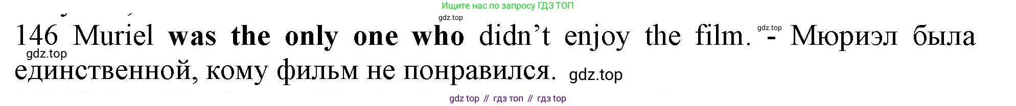 ГДЗ Английский язык (english), 10 класс Рабочая тетрадь (workbook), авторы: Баранова Ксения Михайловна (Baranova Ksenia), Дули Дженни (Dooley Jenny), Копылова Виктория Викторовна (Kopylova Victoria), Мильруд Радислав Петрович (Millrood Radislav), Эванс Вирджиния (Evans Virginia), издательство Просвещение, Москва, 2019, белого цвета, страница 79, номер 146, Решение 1 (продолжение 2)