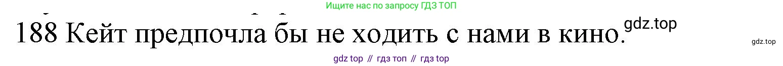 ГДЗ Английский язык (english), 10 класс Рабочая тетрадь (workbook), авторы: Баранова Ксения Михайловна (Baranova Ksenia), Дули Дженни (Dooley Jenny), Копылова Виктория Викторовна (Kopylova Victoria), Мильруд Радислав Петрович (Millrood Radislav), Эванс Вирджиния (Evans Virginia), издательство Просвещение, Москва, 2019, белого цвета, страница 80, номер 188, Решение 1