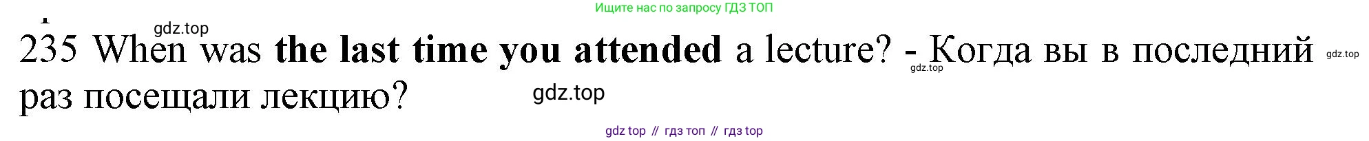ГДЗ Английский язык (english), 10 класс Рабочая тетрадь (workbook), авторы: Баранова Ксения Михайловна (Baranova Ksenia), Дули Дженни (Dooley Jenny), Копылова Виктория Викторовна (Kopylova Victoria), Мильруд Радислав Петрович (Millrood Radislav), Эванс Вирджиния (Evans Virginia), издательство Просвещение, Москва, 2019, белого цвета, страница 82, номер 235, Решение 1 (продолжение 2)